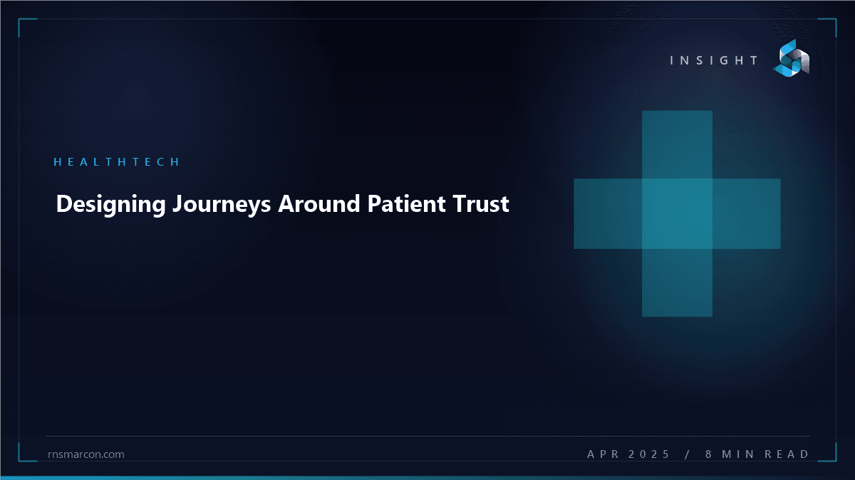 Designing HealthTech Journeys Around Patient Trust